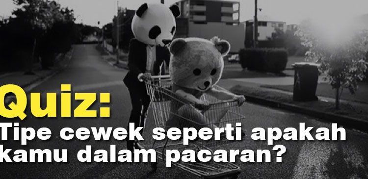 Tipe Cewek Seperti Apakah Kamu Dalam Pacaran?