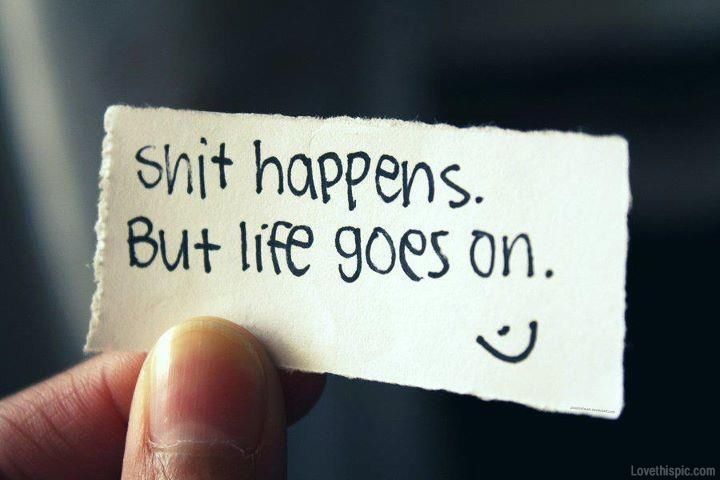 Life goes on!