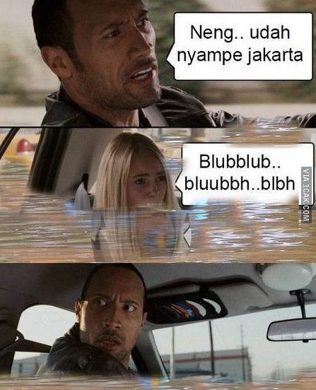 Kumpulan Meme #JakartaBanjir yang Membuktikan Bahwa Bencana Terasa Ringan Jika Ditanggapi Positif