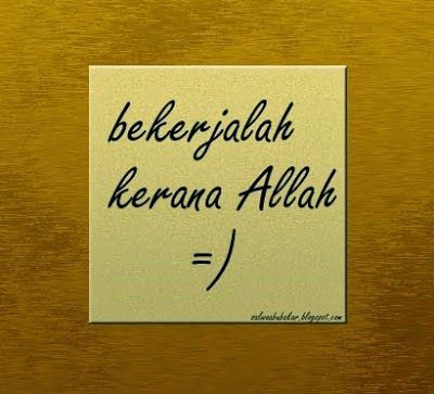 Niatkan bekerja karena Allah