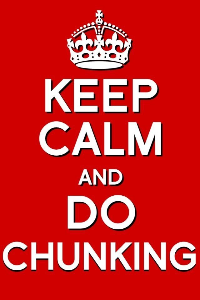 Keep calm and do chunking