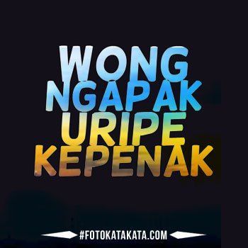 Wong ngapak uripe kepenak