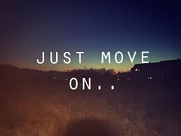 It's time to move on