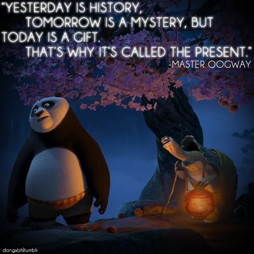 Quotes tentang betapa berharganya hari ini dalam film animasi Kungfu Panda.