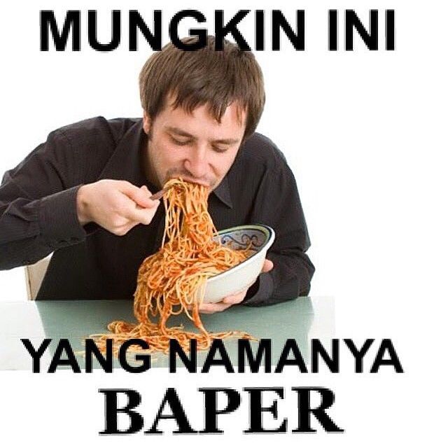 Mencari pembenaran tentang baper