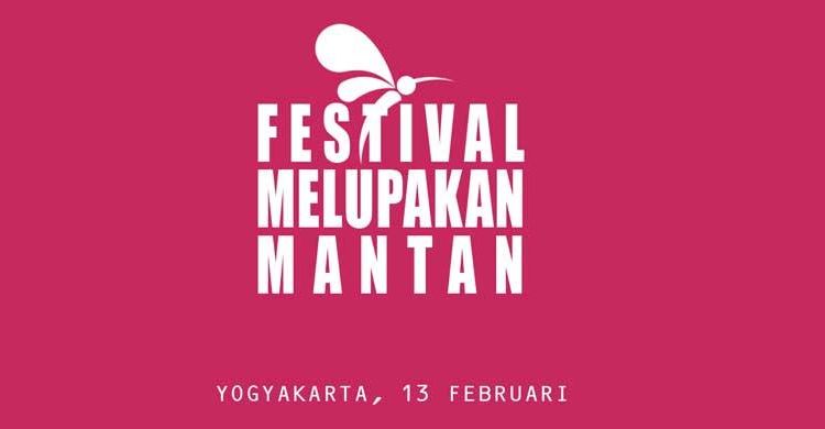 Event Festival Melupakan Mantan Kok Malah Bikin Tambah Inget Mantan, Sih?