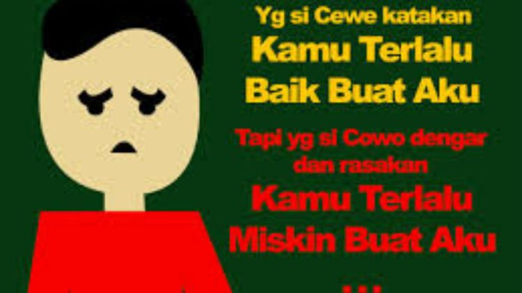 Makna di Balik Kata Klise : Kamu Terlalu Baik Buat Aku. Jangan Sampai Kamu Kembali Tertipu