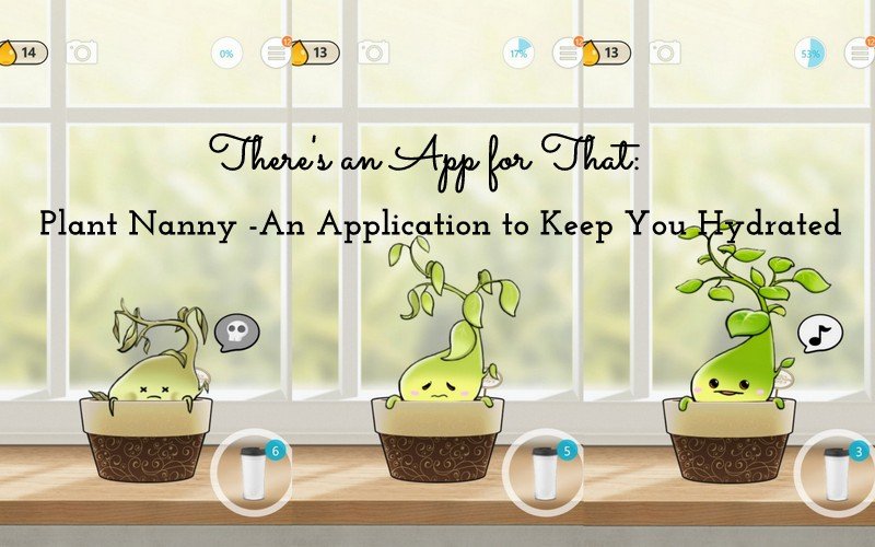 Download PlantNanny untuk memastikanmu minum air tiap hari