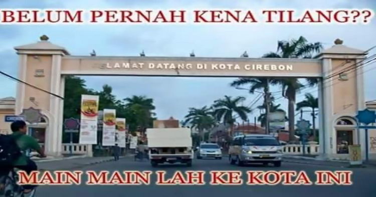 Datanglah ke Cirebon kalau kamu belum pernah ditilang.