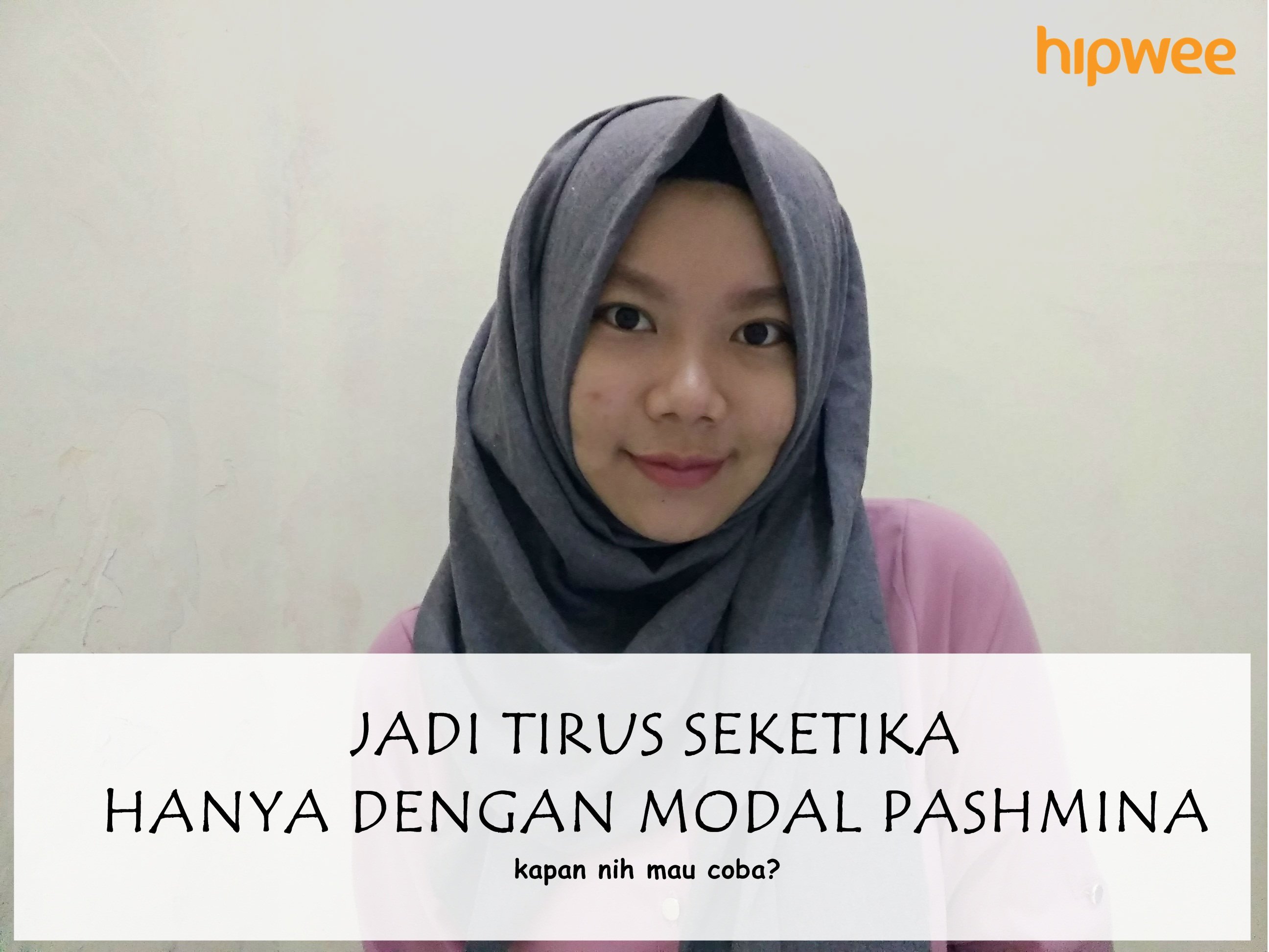 Girls, Jinakkan Pipi Chubbymu dengan 6 Tips Hijab Pashmina Simpel Ini!