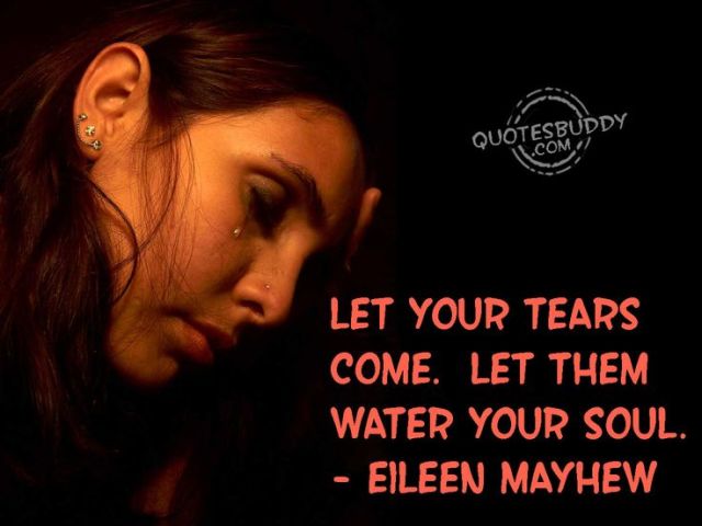 let your tear come