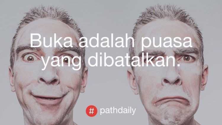 Kumpulan #PathDaily Ini Bikin Senyum Sendiri. Dari Yang Ingat Mantan Sampai Jualan Nasi Padang Ada Aja Di Sini!