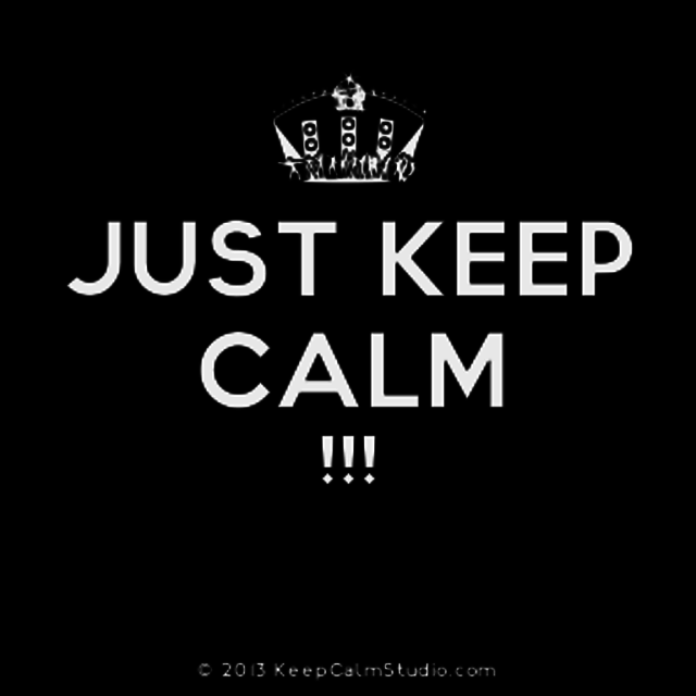 Just Keep Calm