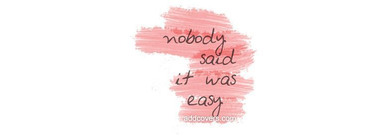 Nobody said it was easy