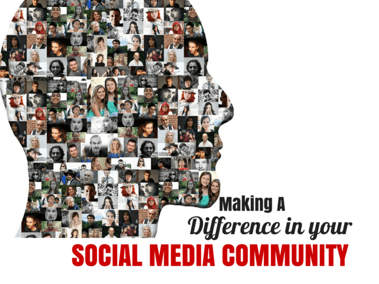 Making a difference in your social media community