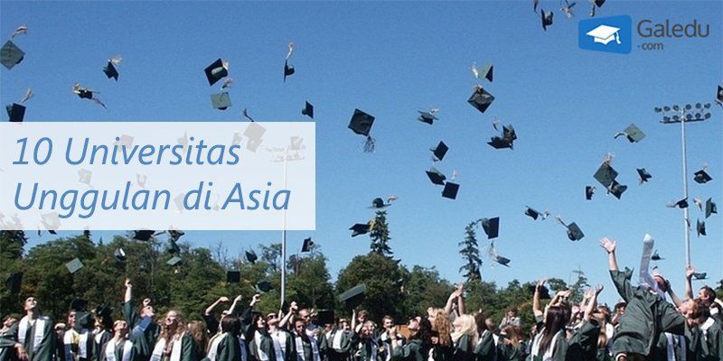 10 Universitas Unggulan di Asia ini Patut di Acungi Jempol!