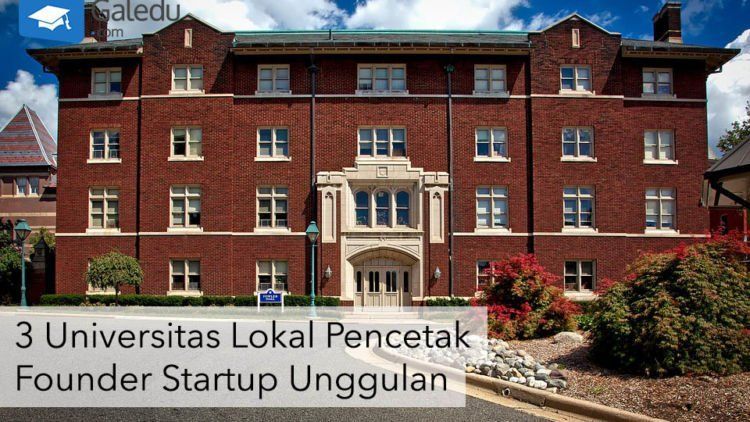 3 Universitas Lokal Pencetak Founder Startup Unggulan