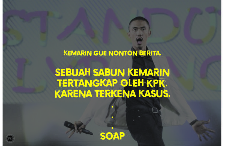 Terkena kasus soap!