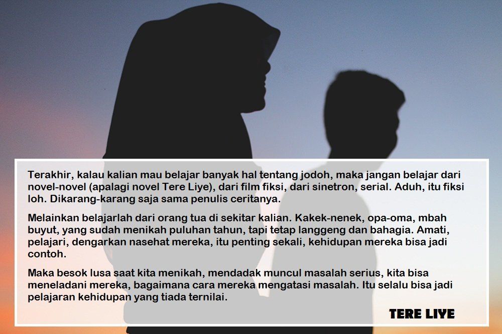 9 Quotes Menohok A la Tere Liye Untuk Jomblo Sepertimu. Supaya Tak Menikah Buru-Buru