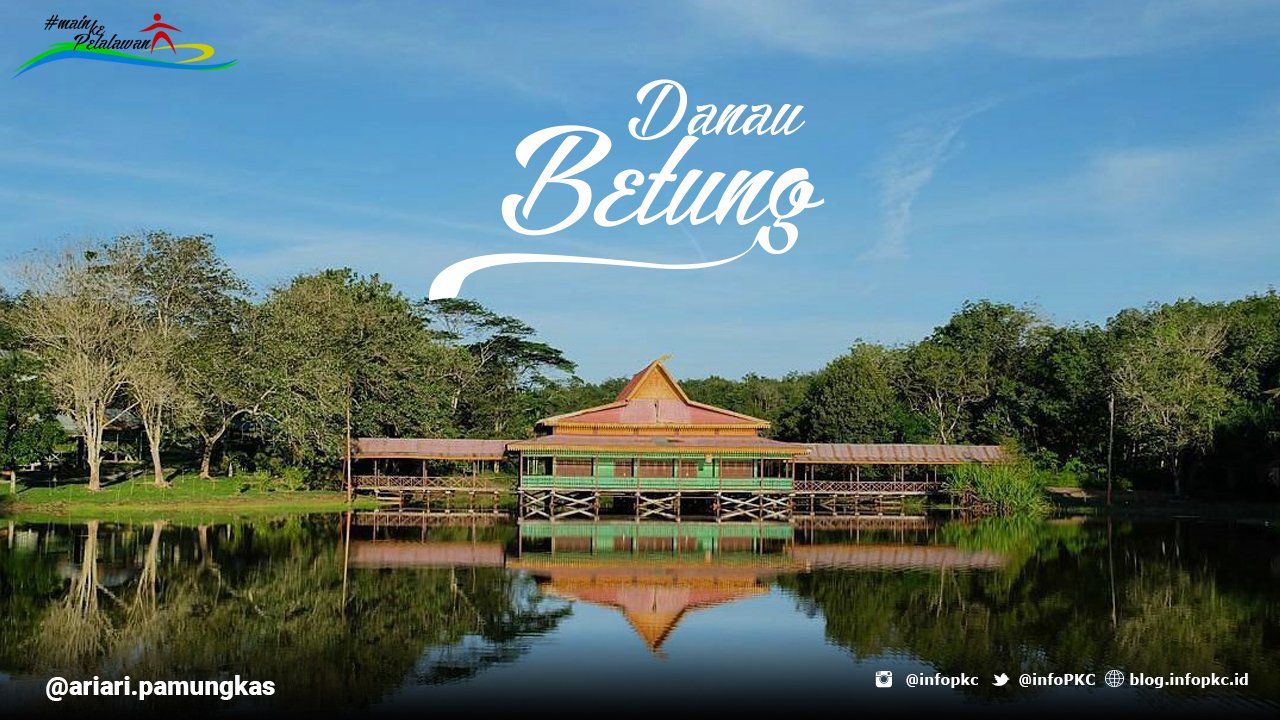 7 Tempat Wisata Kabupaten Pelalawan yang Harus Masuk List Tempat Liburanmu