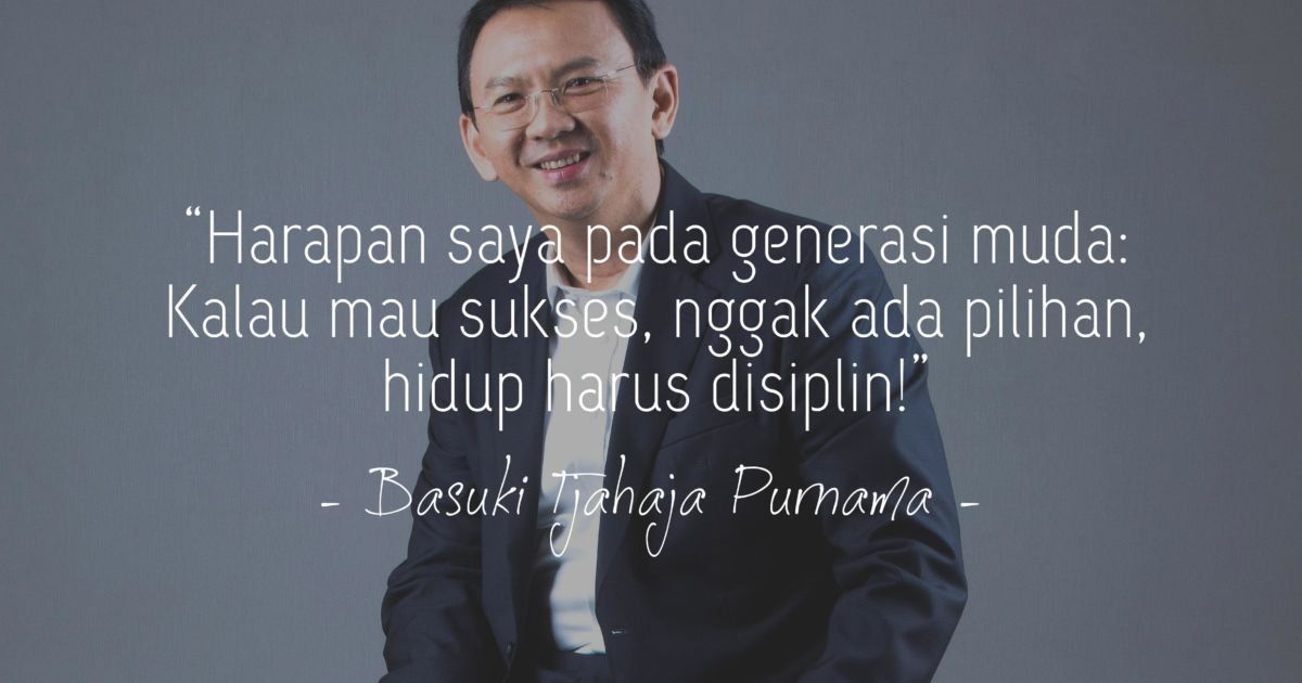 10 Kalimat Ahok yang Bisa Menyadarkan Siapa Pun Tentang 