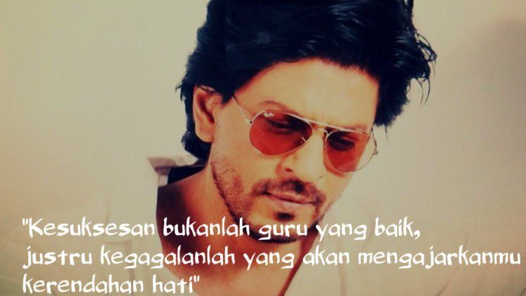 Berguru Pada Kegagalan Itu Kunci Sukses Hidupnya. Ini 13 Quotes Shahrukh Khan yang Wajib Kamu Baca