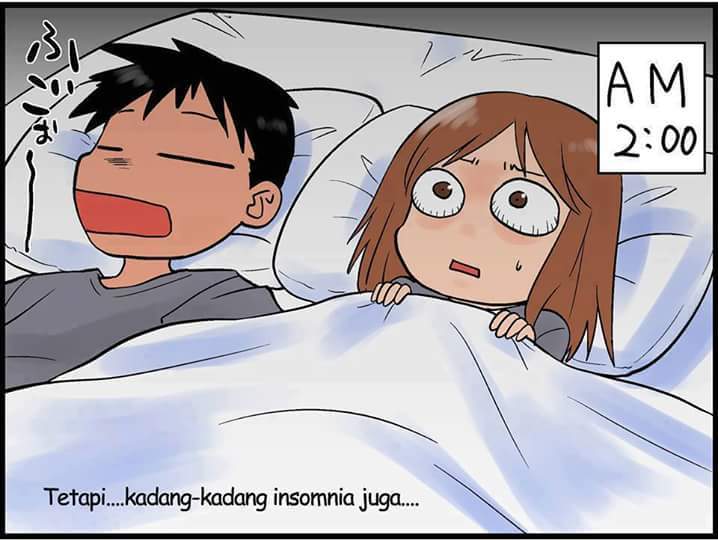 nggak jarang juga susah tidur.