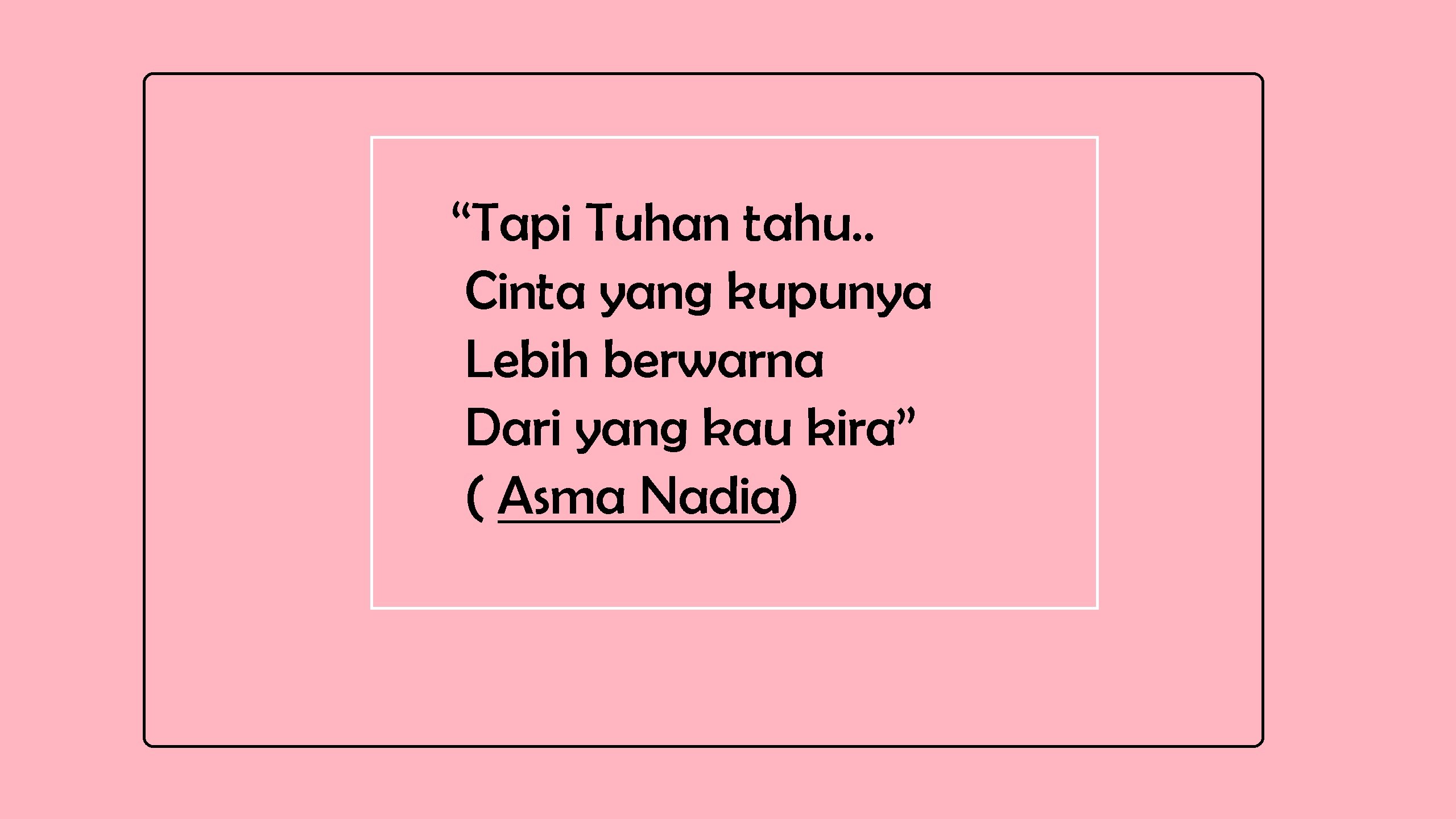 Belajar Soal Cinta yang Sederhana, dari 14 Quotes Milik Asma Nadia