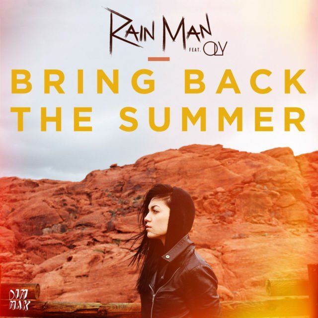 Rain Man – Bring Back The Summer ( Ft. Oly)