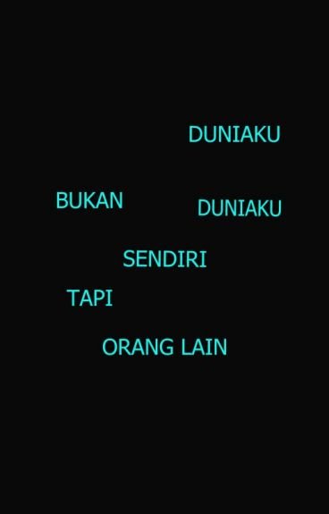 bukan dunia sendiri