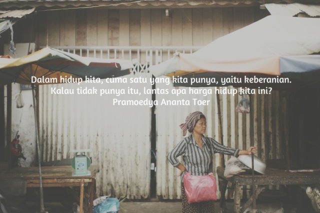 10 Quote Pramoedya Ananta Toer yang Bisa Jadi Panutan Hidup Para Generasi Millenial