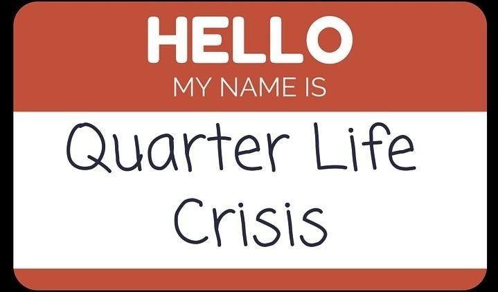 Quarter-Life Crisis