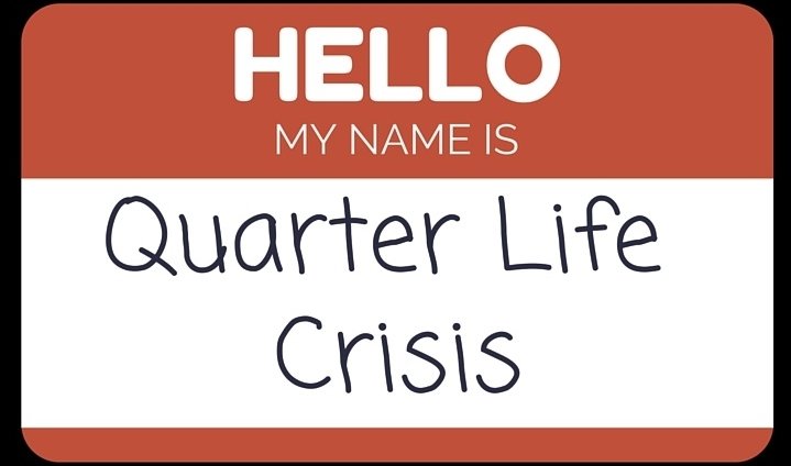 Quarter-Life Crisis