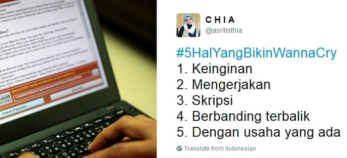 Kocak! Netizen Bikin Tagar #5HalyangBikinWannaCry, Bukan Nama Virus, Tapi Beneran ‘Wanna Cry’ :(