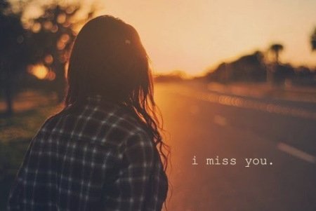 I miss you