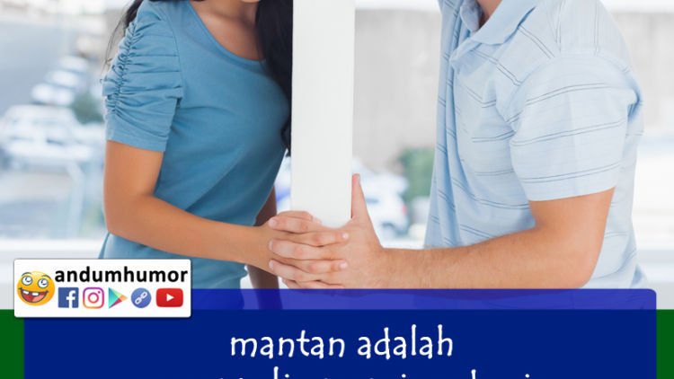 Siapa Sih Mantan? Yuk Lihat Penjelasannya