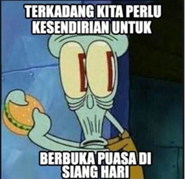 17 Meme Kocak Batal Puasa yang Pasti Bikin Kamu Ngakak, Kecuali Kamu Udah Pernah Ngelakuin Juga :)