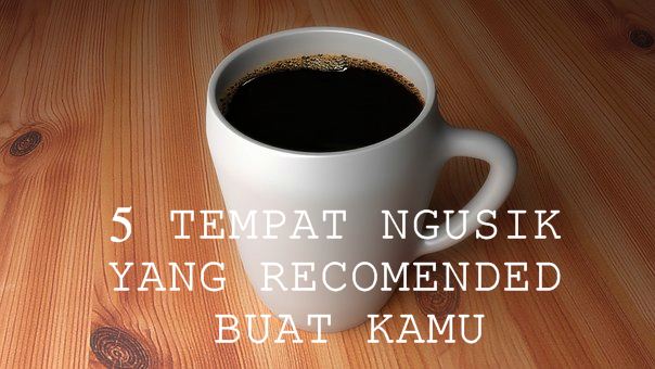 5 Tempat Ngusik di Bandung yang Recomended Buat Kamu