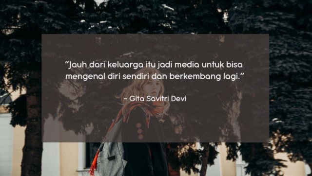 10 Quote Gita Savitri yang Perlu Direnungkan, Biar Kamu Tak Mudah Menyerah Di Perantauan