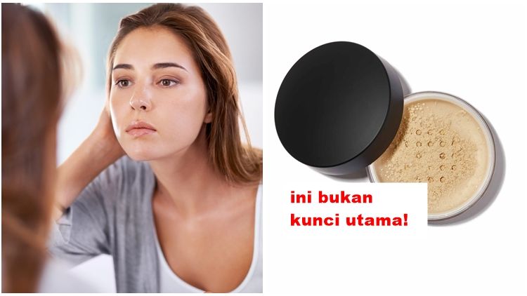 Sepele, Inilah 6 Trik Makeup Awet Seharian Buat Kulit Berminyak. Bedak Mahal Bukan Solusi!