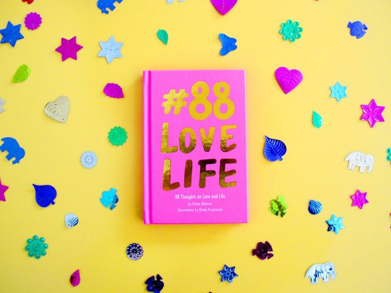 5 Pelajaran Penting yang Bisa Kamu Petik dari Buku #88 Love Life Karya Diana Rikasari!