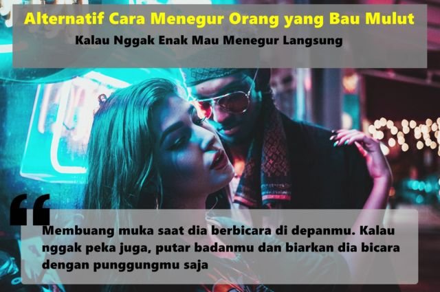 Bingung Menegur Orang yang Bau Mulut? Biar Enak Ngobrolnya, Coba Deh Terapkan 8 Alternatif Cara Ini