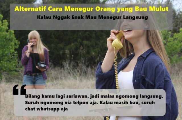 Bingung Menegur Orang yang Bau Mulut? Biar Enak Ngobrolnya, Coba Deh Terapkan 8 Alternatif Cara Ini