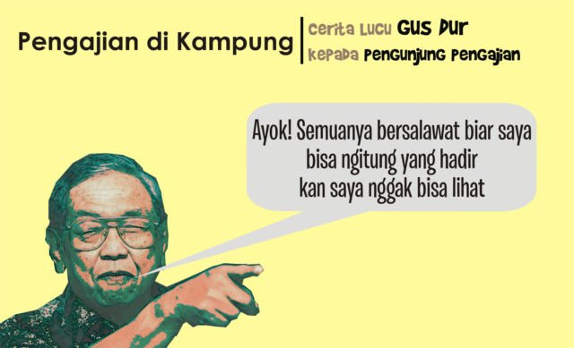 Segarkan Pikiran dengan Candaan Khas Ala Gus Dur. Baca Nih, Biar Nggak Saling Benci di Medsos!