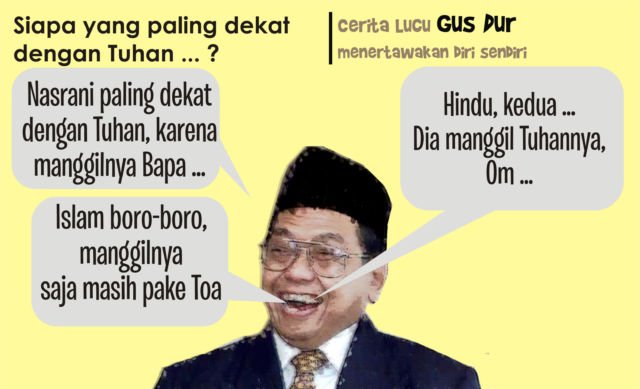 Segarkan Pikiran dengan Candaan Khas Ala Gus Dur. Baca Nih, Biar Nggak Saling Benci di Medsos!