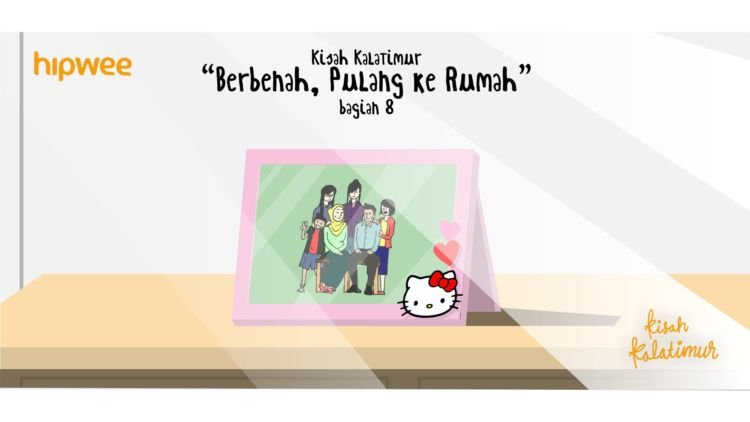 Kisah Kalatimur #8 – Berbenah, Pulang ke Rumah