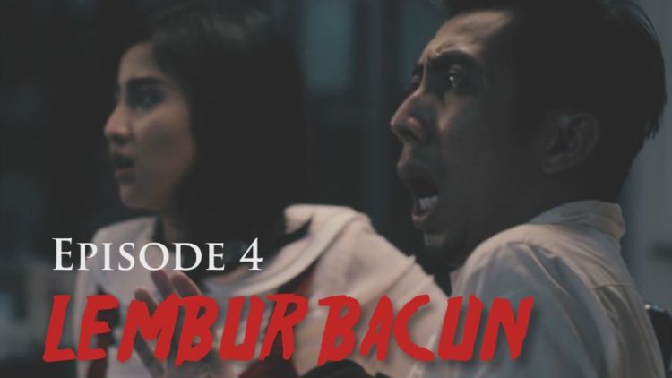 Lembur Bacun Webseries – Episode 4 – Bacun Hakim, Fitria Rasyidi