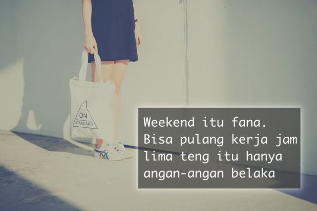 11 Quotes Ini Mewakili Realita Pekerja Fresh Graduate. Jleb Banget!