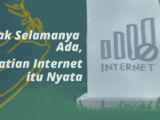 Bisa Terjadi Kapan Saja, Kematian Internet Bukan Isapan Jempol Belaka. Siap Menghadapinya?