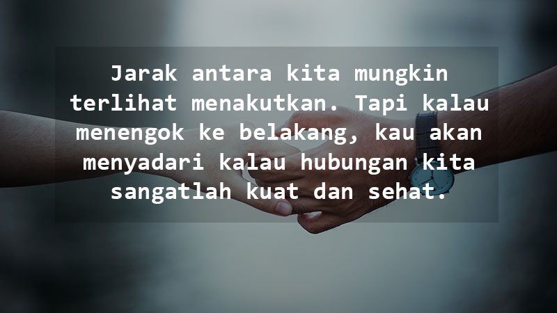 5 Quotes Penyemangat Buatmu yang Lagi Galau Menjalani LDR. Tenang, Kamu Nggak Sendiri!